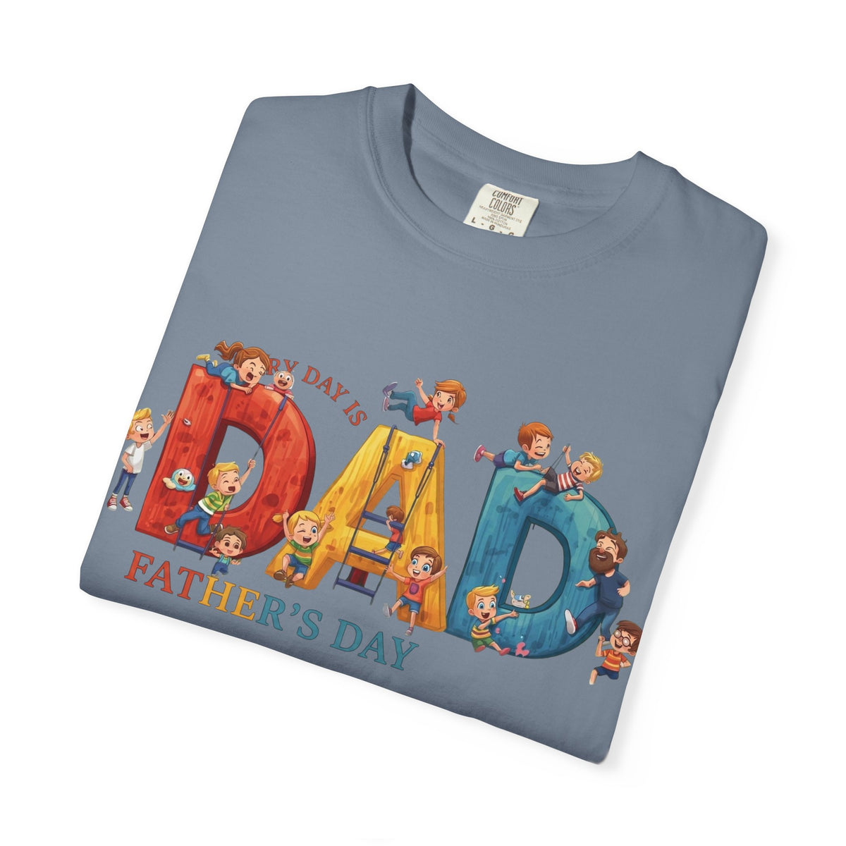 Every Day Is Father's Day 'DAD' T-Shirt